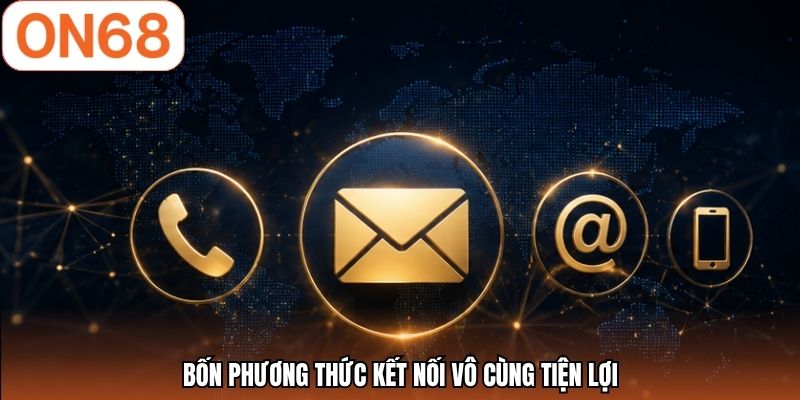 Bốn phương thức kết nối vô cùng tiện lợi