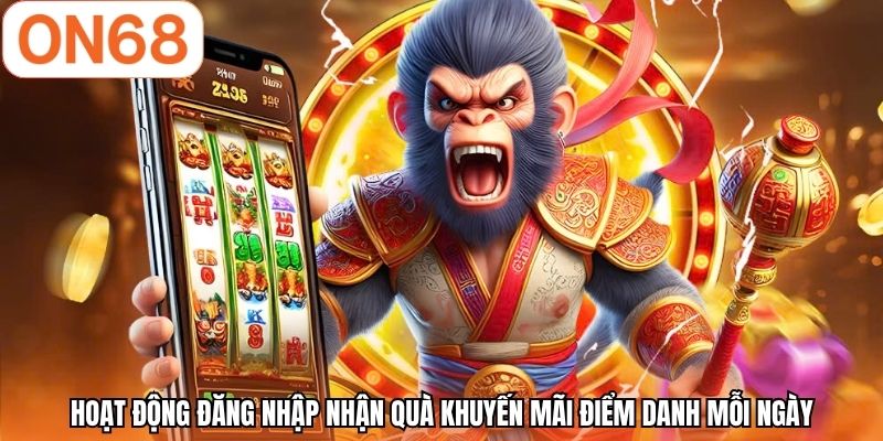 Hoạt động đăng nhập nhận quà khuyến mãi điểm danh mỗi ngày